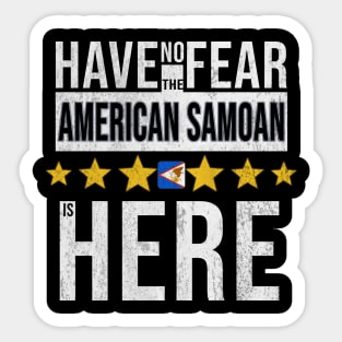 Have No Fear The American Samoan Is Here - Gift for American Samoan From American Samoa Sticker